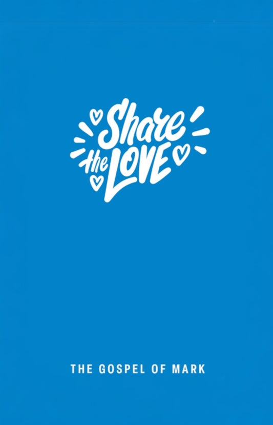 Markuksen evankeliumi - Jaa rakkautta - 50 evankeliumin sarja - englanti (NLT)